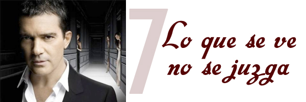 7. Lo que se ve no se juzga